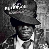 Lucky Peterson - The Son Of A Bluesman (2014)