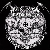 Front Beast / Mephisto - In League With Evil Metal (Split) (2006)