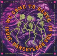 VA - We Came To Dance - Indie Dancefloor Vol. III (1993)