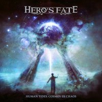 Hero\'s Fate - Human Tides: Cosmos Ex Chaos (2015)