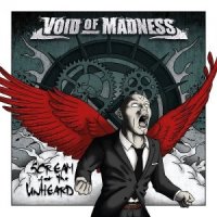 Void Of Madness - Scream For The Unheard (2015)