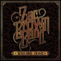 Zac Brown Band - Welcome Home (2017)