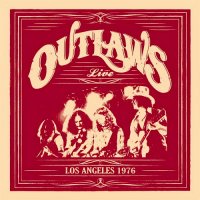 Outlaws - Los Angeles 1976 Live (2015)