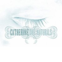 Catherine - The Naturals (2007)