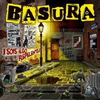 Basura - Sois algo Repelente! (2013)