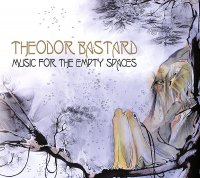 Theodor Bastard - Music for the Empty Spaces (2014)