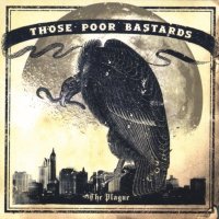Those Poor Bastards - The Plague (2008)
