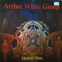 Arthur White Group - Heaven\\\'s Door (1979)