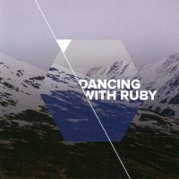 Dancing With Ruby - In The Interest Of Beasts (2015)