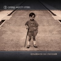 Opera Multi Steel - Apparences De LInvisible (2014)