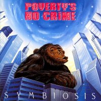 Poverty\'s No Crime - Symbiosis (Japan Ed.) (1995)