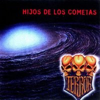 Terror - Hijos De Los Cometas (1997)