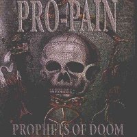 Pro-Pain - Prophets Of Doom (2005)