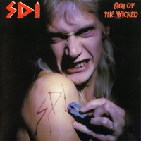 SDI - Sign Of The Wicked (Reissued 2005) (1988)