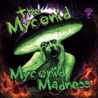 The Myconid - Myconid Madness (2012)