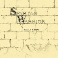 Spartan Warrior - Steel N\' Chains (1983)