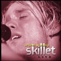 Skillet - Ardent Worship (2000)