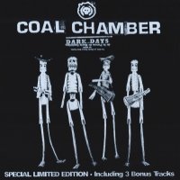 Coal Chamber - Dark Days (Limited Ed.) (2002)