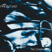 Front 242 - No Comment (Remastered) (2016)