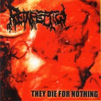 Reinfection - They Die For Nothing (1999)