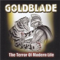 Goldblade - The Terror Of Modern Life (2013)