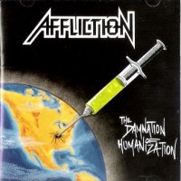 Affliction - The Damnation of Humanization (1992)