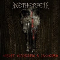 Netherfell - Między Wschodem A Zachodem (2015)