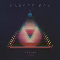 Darcee Fox - Islands (2017)