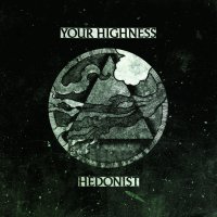 Your Highness / Hedonist - Split (2014)