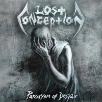 Lost Conception - Paroxysm Of Despair (2011)