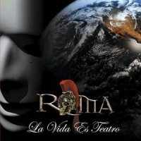 Roma - La Vida Es Teatro (2015)