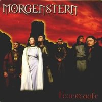 Morgenstern - Feuertaufe (2000)