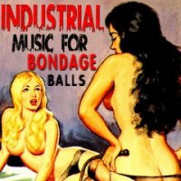 VA - Industrial Music for Bondage Balls (2012)