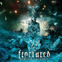 Fractured - Beneath The Ashes (2011)