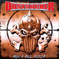 Dustsucker - Rock\'n\'Roll Sniper (2004)