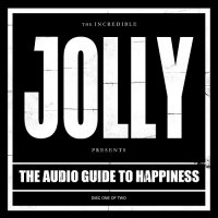 Jolly - The Audio Guide To Happiness [Part 1] (2011)