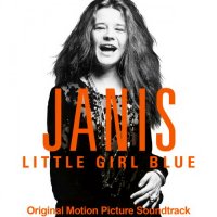 Janis Joplin - Janis: Little Girl Blue (Original Motion Picture Soundtrack) (2016)