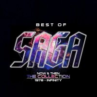 Saga - Best Of Saga Now & Then The Collection 1978 - Infinity (2015)