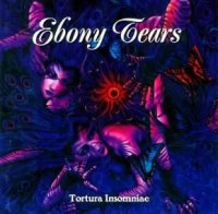 Ebony Tears - Tortura Insomniae (1997)