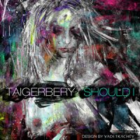 Taigerbery - Should I (2011)