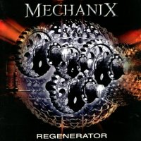 Mechanix - Regenerator (2002)