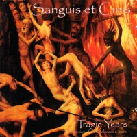 Sanguis Et Cinis - Tragic Years - A Collection Of Early Releases & More (CD2) (2000)