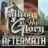 Falling With Glory - Aftermath (2014)