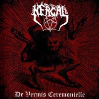 Nergal - De Vermis Ceremonielle (2012)