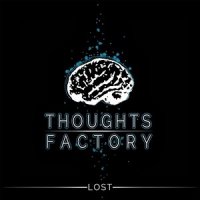 Thoughts Factory - Lost (2014)