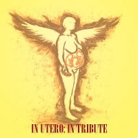 VA - In Utero : In Tribute - A Tribute To Nirvana (2014)
