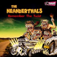 The Neanderthals - Remember The Twist (2014)