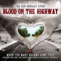 Ken Hensley - Blood On The Highway (2007)