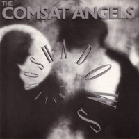 The Comsat Angels - Chasing Shadows (1986)