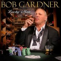 Bob Gardner - Lucky Man (2016)  Lossless